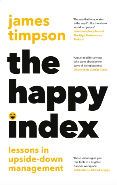 The Happy Index Lessons In Upside-Down Management