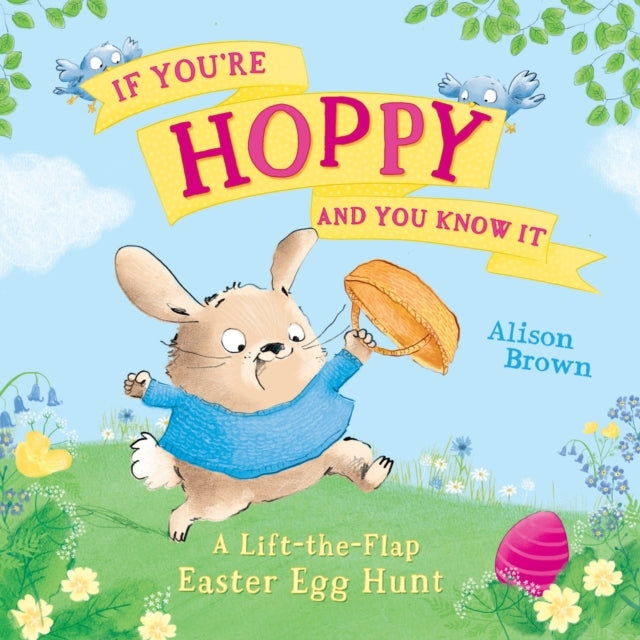 If You’Re Hoppy and You Know It A Lift-The-Flap Easter Egg H