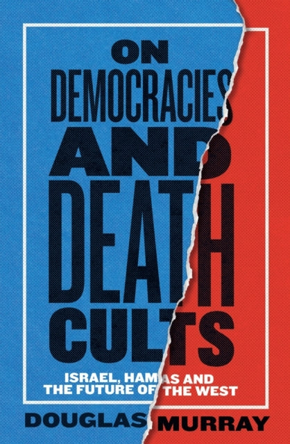D1 On Democracies and Death Cults Israel, Hamas and The Future