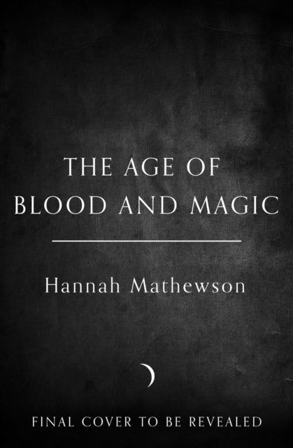 The Age of Blood and Magic