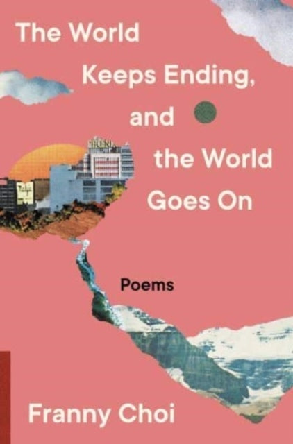 The World Keeps Ending and the World Goes on