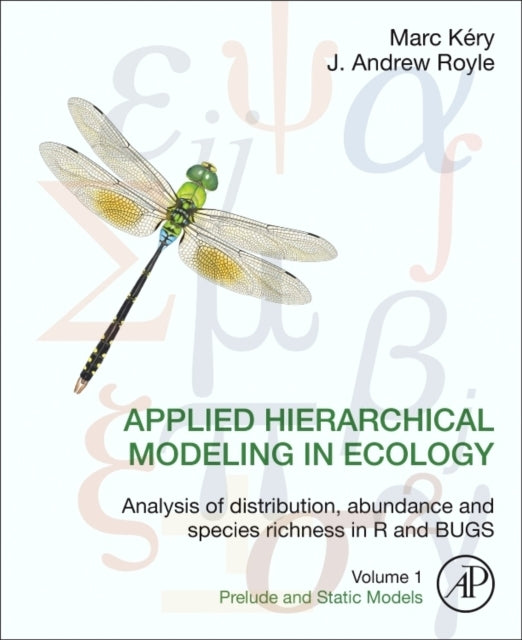 APPLIED HIERARCHICAL MODELING IN ECOLOGY: ANALYSIS OF DISTRIBUTION, ABUNDANCE AND SPECIES RICHNESS IN R AND BUGS (INTERLOAN 390463).