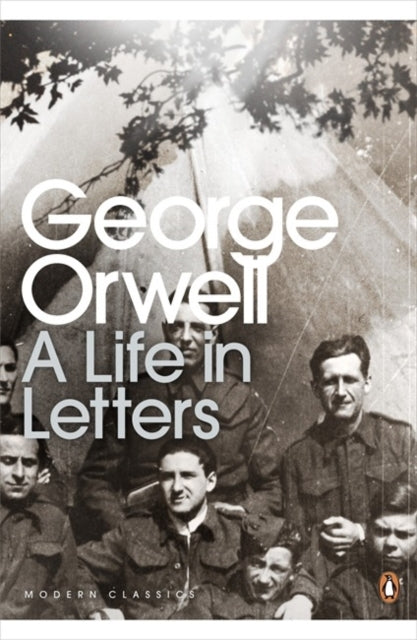 George Orwell: a Life in Letters