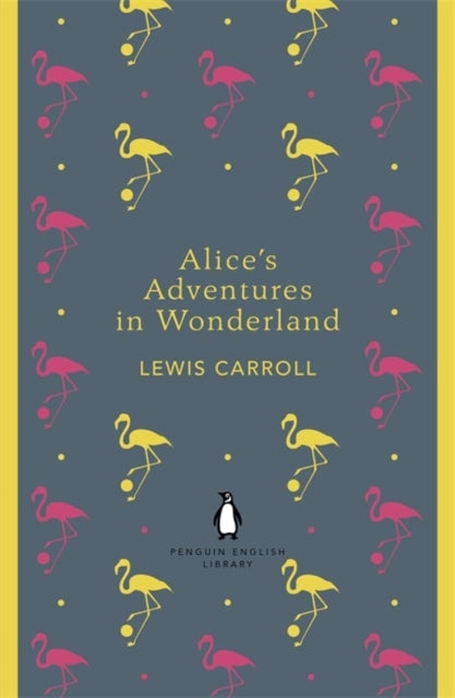 Alice's Adventures in Wonderland and Through the Looking Gla