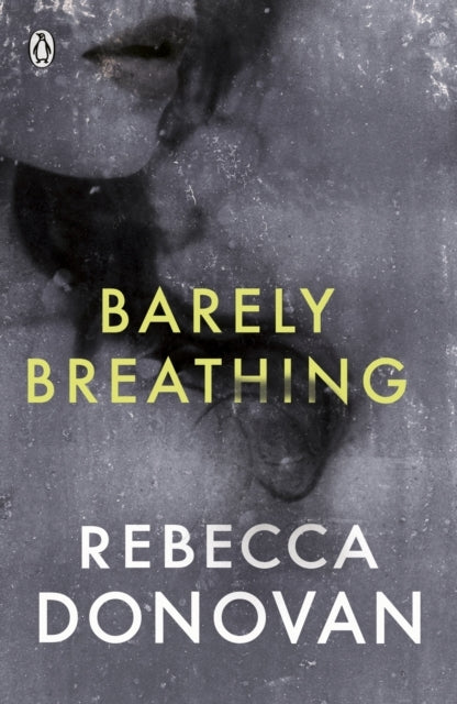 Barely Breathing (The Breathing Series #2) - Barely Breathing (The Breathing Series