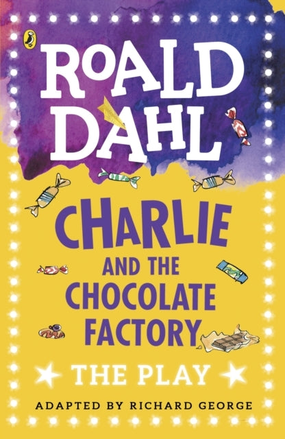 Charlie and The Chocolate Factory The Play