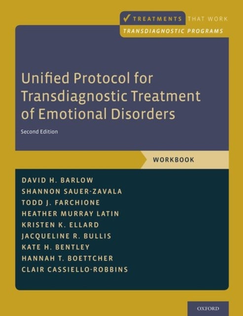 Unified Protocol for Transdiagnostic Treatment of Emotional