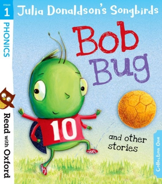 Read With Oxford: Stage 1: Julia Donaldson's Songbirds: Bob