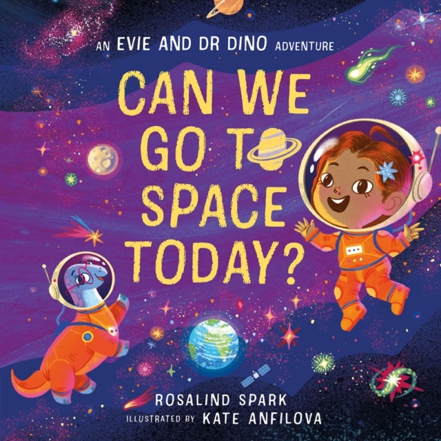 Evie and Dr Dino: Can We Go To Space Today?