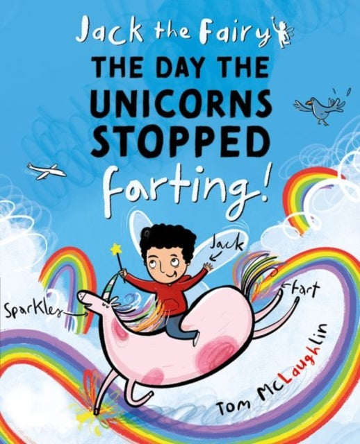 Jack The Fairy: The Day The Unicorns Stopped Farting