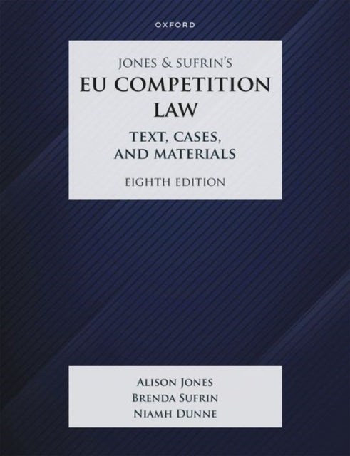 Jones & Sufrin's Eu Competition Lawtext Cases & Materials
