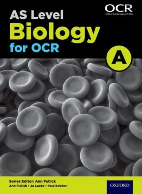 A Level Biology For Ocr A: Year 1 And As