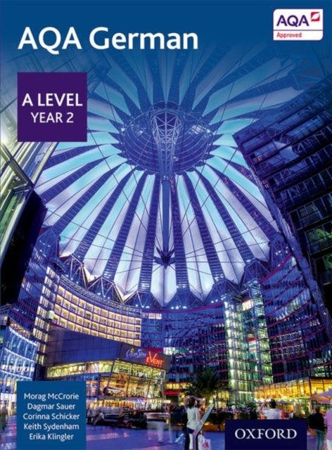 Aqa German: A Level Year 2 Student Book