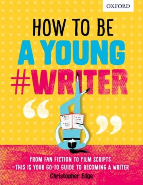 How To Be A Young #Writer - How To Be A Young