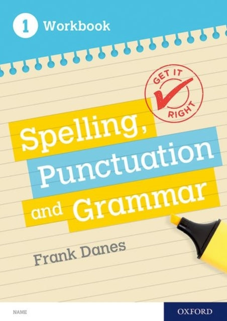 Get It Right: Ks3; 11-14: Spelling, Punctuation And Grammar