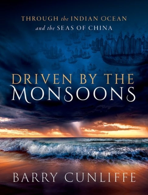Driven By The Monsoons Through The Indian Ocean And The Seas