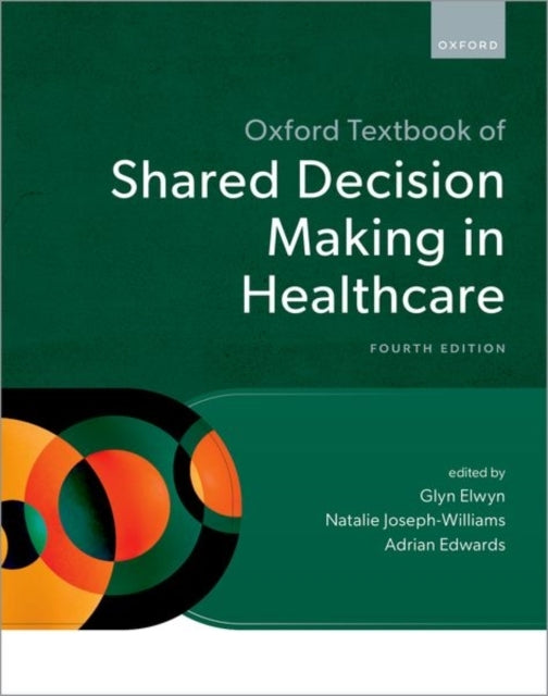 Oxford Textbook of Shared Decision Making in Healthcare