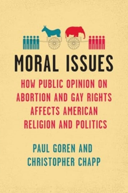 Moral Issues How Public Opinion On Abortion And Gay Rights A