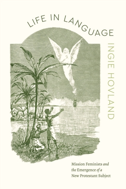 Life In Language Mission Feminists And The Emergence Of A Ne