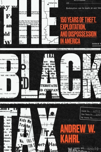 The Black Tax 150 Years of Theft, Exploitation, and Disposse