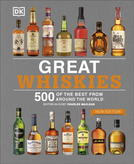 Great Whiskies500 of the Best From Around the World