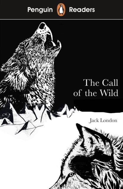 Penguin Readers Level 2: the Call of the Wild Elt Graded Rea