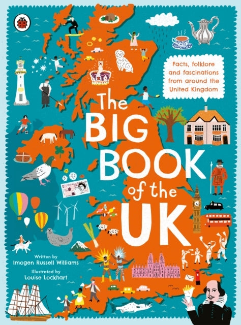 The Big Book of The Uk Facts, Folklore and Fascinations From