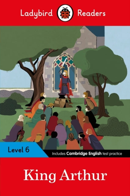 Ladybird Readers Level 6 - King Arthur (elt Graded Reader)