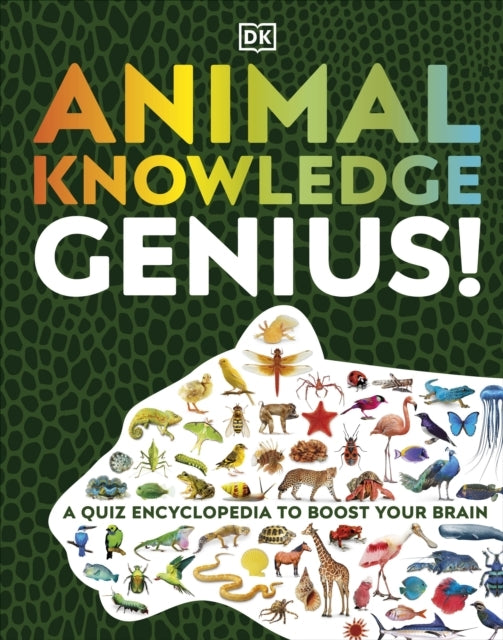 Animal Knowledge Genius! A Quiz Encyclopedia To Boost Your B