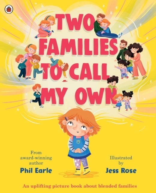 Two Families To Call My Own A Picture Book About Blended Fam