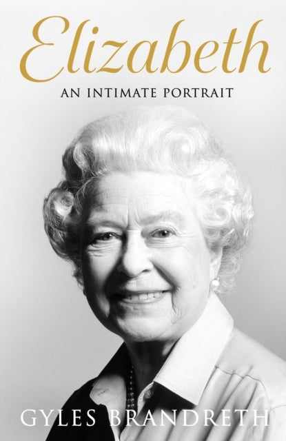 Elizabeth An Intimate Portrait From The Writer Who Knew Her