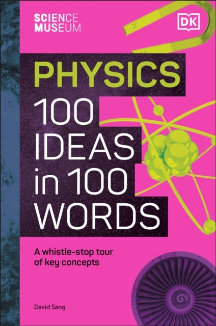 The Science Museum Physics 100 Ideas In 100 Words A Whistle-