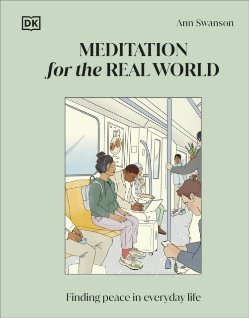 Meditation For The Real World Finding Peace In Everyday Life