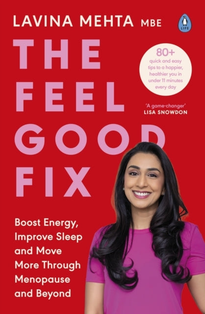 The Feel Good Fix Boost Energy, Improve Sleep and Move More