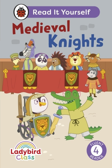 Ladybird Class - Medieval Knights Read It Yourself - Level