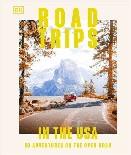 Road Trips in the Usa Adventures on the Open Road