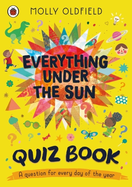 Everything Under The Sun: Quiz Book A Question For Every Day