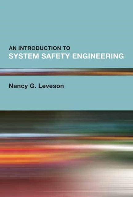 Introduction to System Safety Engineering an