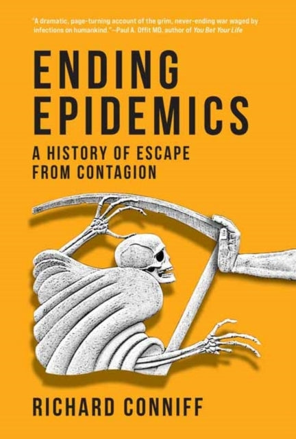 Ending Epidemics A History of Escape From Contagion