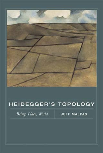 Heidegger's Topologybeing Place World