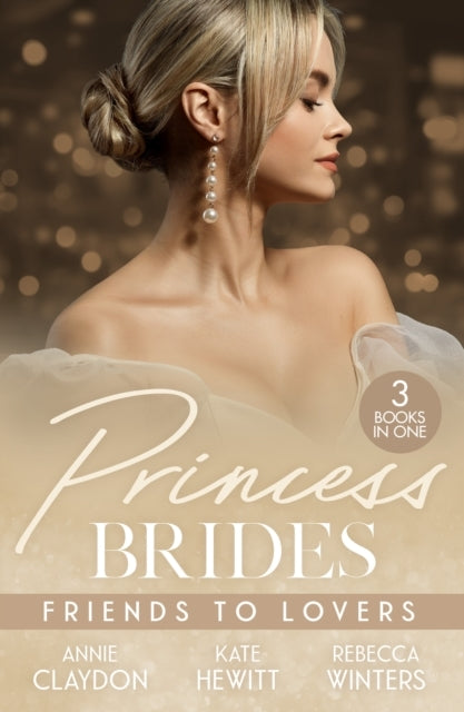 Princess Brides: Friends To Lovers Best Friend To Royal Brid