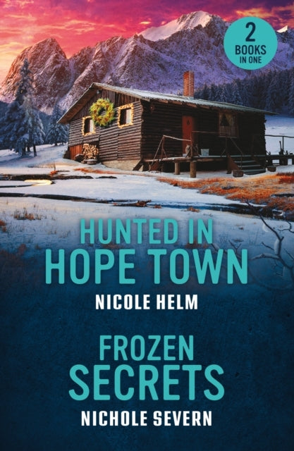 Hunted in Hope Town / Frozen Secrets