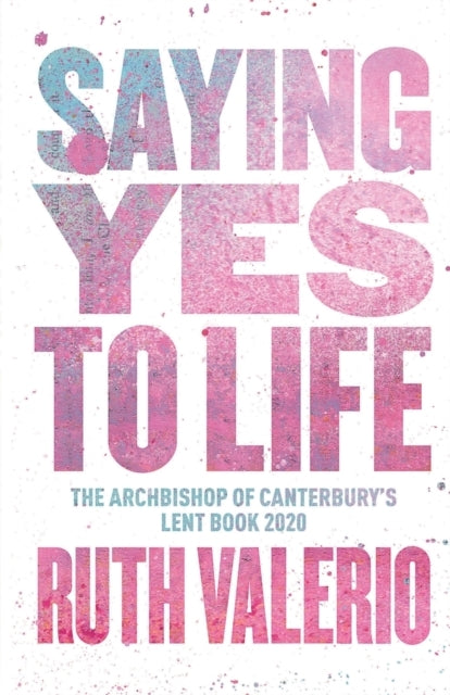 Saying Yes To Life Originally Published As The Archbishop of