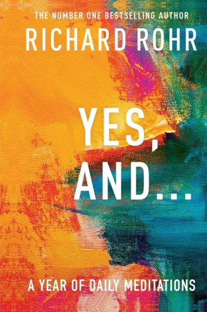 Yes, and . . . a Year of Daily Meditations
