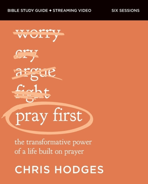 D2 Pray First Bible Study Guide Plus Streaming Video the Transf