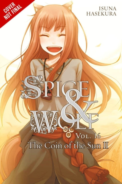 Spice and Wolf, Vol. 16 - Novel