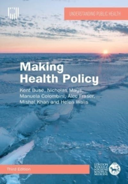 Making Health Policy 3e