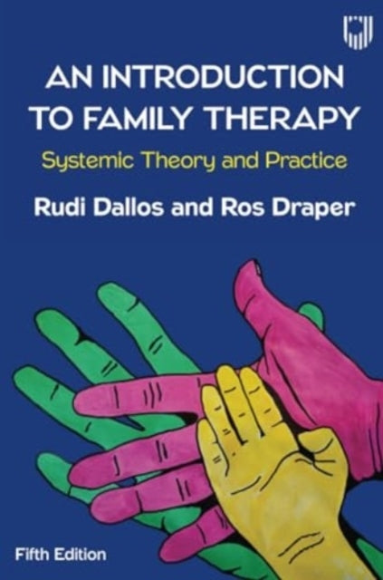 An Introduction To Family Therapy: Systemic Theory And Pract
