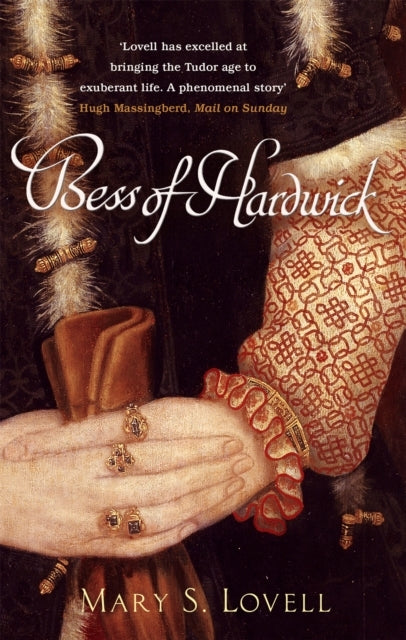 Bess of Hardwick First Lady of Chatsworth