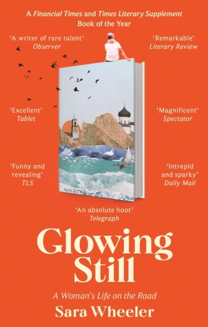 Glowing Still A Woman'S Life On The Road - 'Funny, Furious W